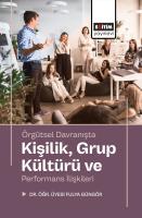Örgütsel Davranışta Kişilik, Grup Kültürü ve Performans İlişkileri Örgütsel Davranışta Kişilik, Grup Kültürü ve Performans İlişkileri
