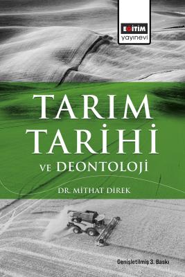 Tarım Tarihi ve Deontoloji 3. Baskı Mithat Direk