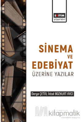 Edebiyat ve Sinema Üzerine Yazılar Derya Çetin