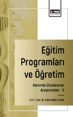 Eğitim Programları ve Öğretim Alanında Uluslararası Araştırmalar-II Kü