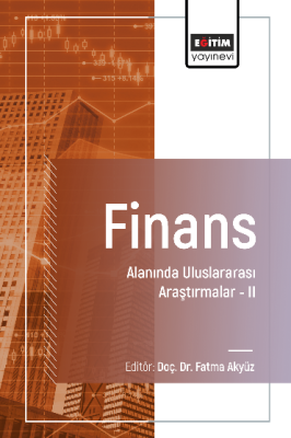 Finans Alanında Uluslararası Araştırmalar –II Fatma Akyüz