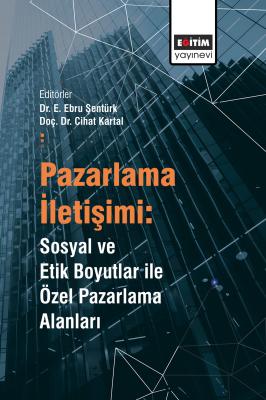 Pazarlama İletişimi: Sosyal ve Etik Boyutlar ile Özel Pazarlama Alanla