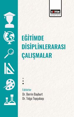 Eğitimde Disiplinlerarası Çalışmalar Berrin Bayburt