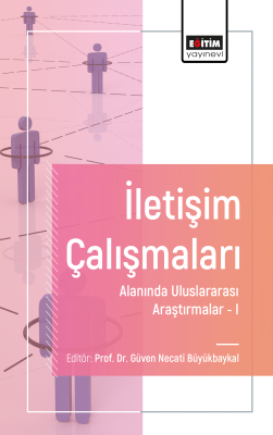 İletişim Çalışmaları Alanında Uluslararası Araştırmalar I Güven Necati