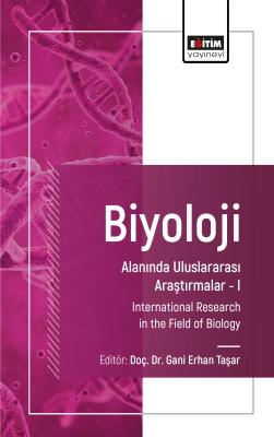 Biyoloji Alanında Uluslararası Araştırmalar I Gani Erhan Taşar