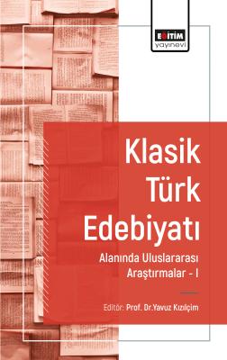 Klasik Türk Edebiyatı Alanında Uluslararası Araştırmalar I Yavuz Kızıl