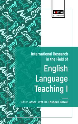 International Research in the Field of English Teaching I Ebubekir Boz