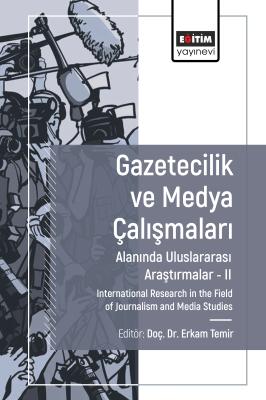 Gazetecilik ve Medya Çalışmaları Alanında Araştırmalar II Erkam Temir