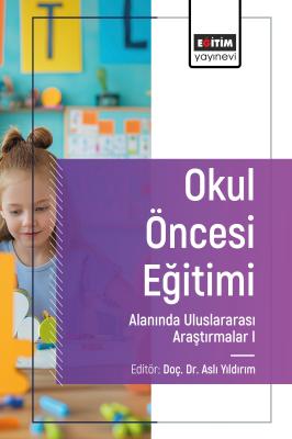 Okul Öncesi Eğitimi Alanında Uluslararası Araştırmalar I Aslı Yıldırım