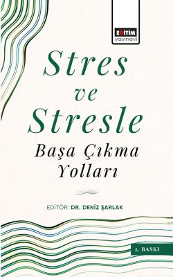 Stres ve Stresle Başa Çıkma Yolları Kolektif