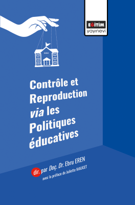 Contrôle et Reproduction via les Politiques éducatives Ebru Eren