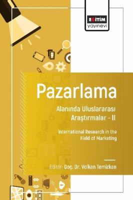 Pazarlama Alanında Uluslararası Araştırmalar –II Volkan Temizkan