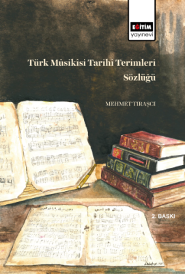 Türk Müsikisi Tarihi Terimleri Sözlüğü Mehmet Tıraşçı