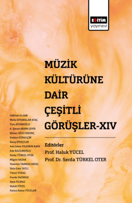 Müzik Kültürüne Dair Çeşirli Görüşler XIV Haluk Yücel