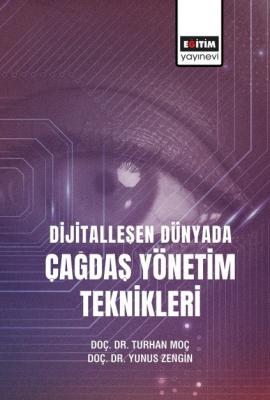 Dijital Dünyada Çağdaş Yönetim Teknikleri Turhan Moç