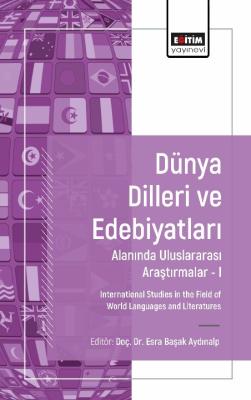 Dünya Dilleri ve Edebiyatları Alanında Araştırmalar I Esra Başak Kayaa