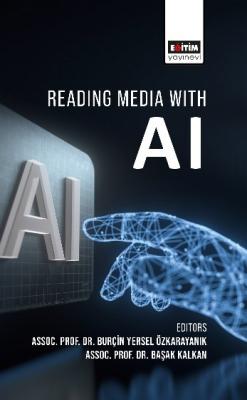 Reading Media With AI Burçin Yersel Özkarayanık