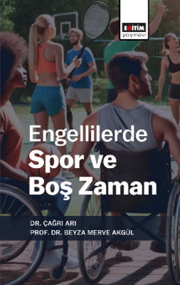 Engellilerde Spor Ve Boş Zaman Çağrı Arı