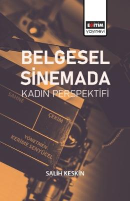 Belgesel Sinemada Kadın Perspektifi Salih Keskin