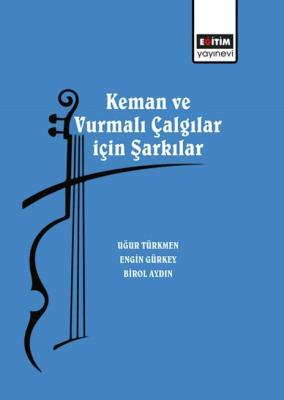 Keman ve Vurmalı Çalgılar için Şarkılar Uğur Türkmen