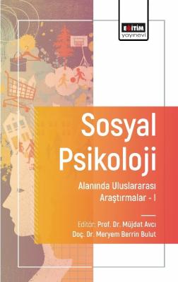 Sosyal Psikoloji Alanında Uluslararası Araştırmalar I Müjdat Avcı