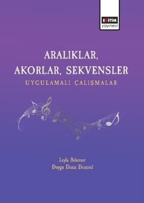 Aralıklar, Akorlar, Sekvensler Uygulamalı Çalışmalar Leyla Bekensir