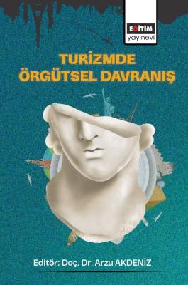 Turizmde Örgütsel Davranış Arzu Akdeniz