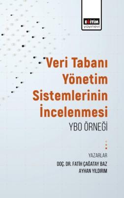 Veritabanı Yönetim Sistemlerinin İncelenmesi: Ybo Örneği Fatih Çağatay