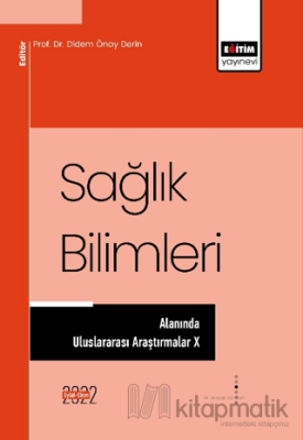 Sağlık Bilimleri Alanında Uluslararası Araştırmalar X Kolektif