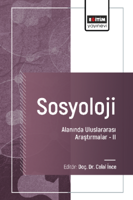 Sosyoloji Alanında Uluslararası Araştırmalar –II Celal İnce