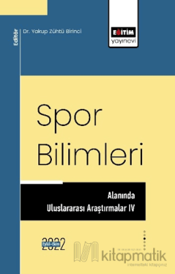 Spor Bilimleri Alanında Uluslararası Araştırmalar IV Kolektif