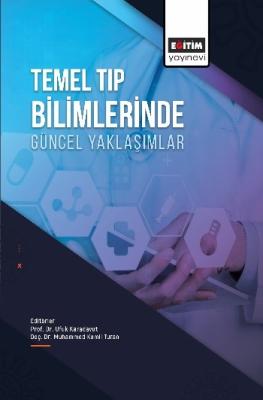 Temel Tıp Bilimlerinde Güncel Yaklaşımlar Ufuk Karadavut