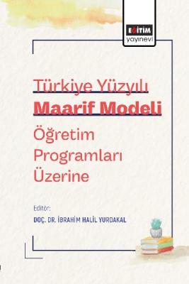 Türkiye Yüzyılı Maarif Modeli Öğretim Programları Üzerine İbrahim Hali